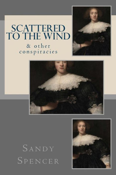 Scattered To The Wind