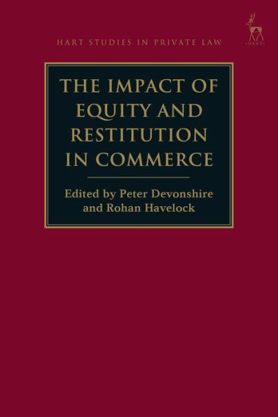 The Impact Of Equity And Restitution In Commerce (Hart Studies In Private Law)