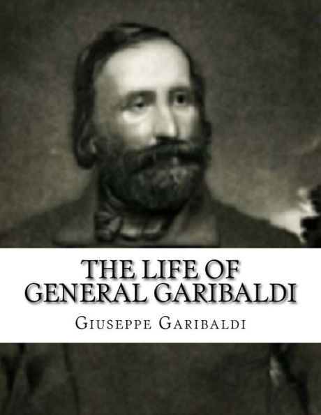 The Life Of General Garibaldi