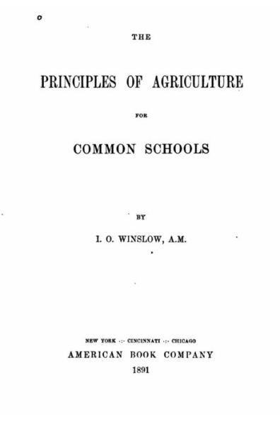 The Principles Of Agriculture For Common Schools
