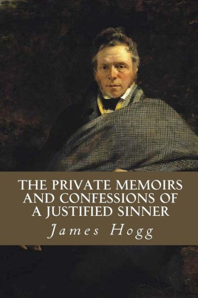 The Private Memoirs And Confessions Of A Justified Sinner