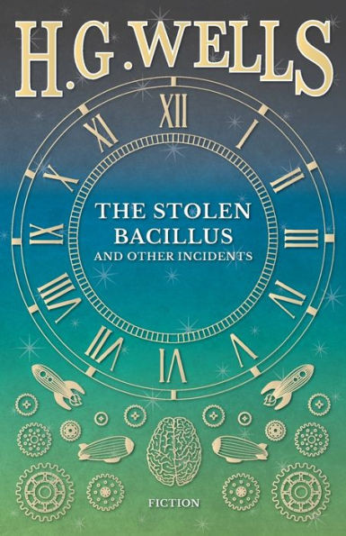 The Stolen Bacillus And Other Incidents