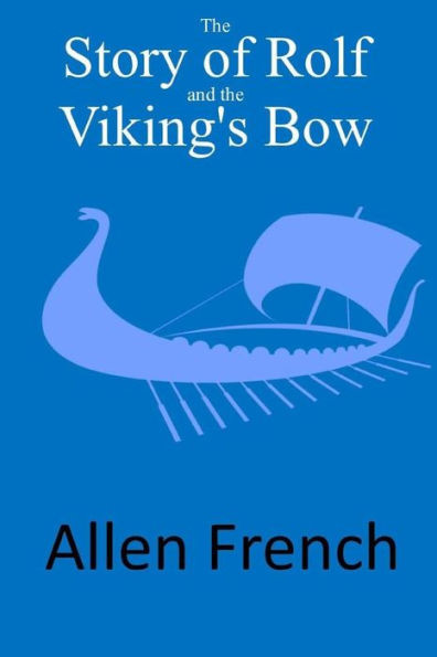 The Story Of Rolf And The Viking'S Bow