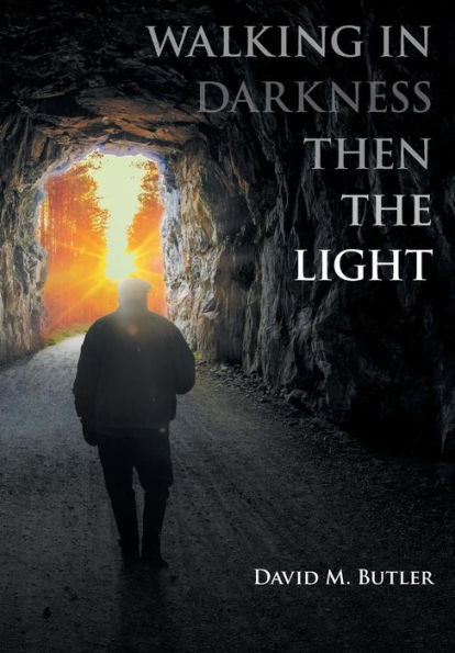 Walking In Darkness Then The Light