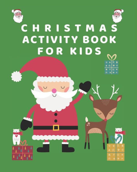 Christmas Activity Book for Kids: Christmas Coloring book: A Fun kids Activity Game book for Learning, Coloring, Mazes and Puzzles for Boys and girls ages 4-8