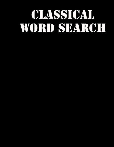 Classical Word Search: large print puzzle book.8,5x11 ,matte cover,55 Music Activity Puzzle Book with solution