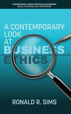 A Contemporary Look at Business Ethics (hc) (Contemporary Human Resources Management)