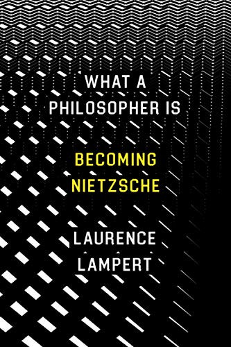 What a Philosopher Is: Becoming Nietzsche