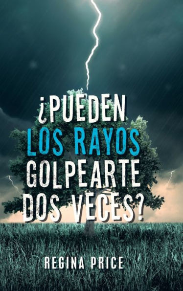 ¿Pueden Los Rayos Golpearte Dos Veces? (Spanish Edition)