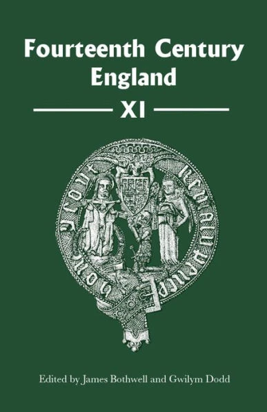 Fourteenth Century England XI (Fourteenth Century England, 11)
