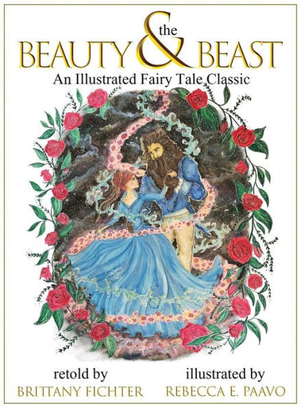 Beauty and the Beast: An Illustrated Fairy Tale Classic (1) (Illustrated Fairy Tale Classics)