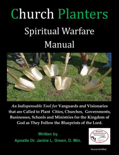 Church Planters Spiritual Warfare Manual: Equipping the Church Plant Teams for Internal and External Spiritual Warfare