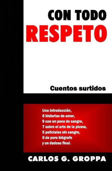 Con todo respeto: Cuentos surtidos (Spanish Edition)