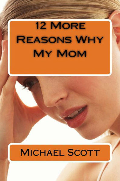 12 More Reasons Why My Mom