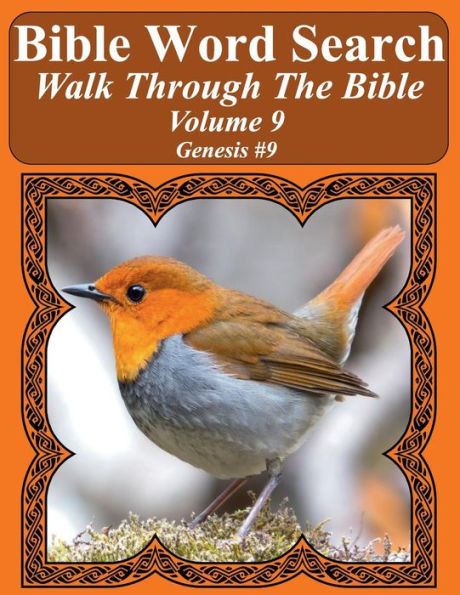 Bible Word Search Walk Through The Bible Volume 9: Genesis #9 Extra Large Print (Bible Word Search Puzzles For Adults Jumbo Print Bird Lover's Edition)