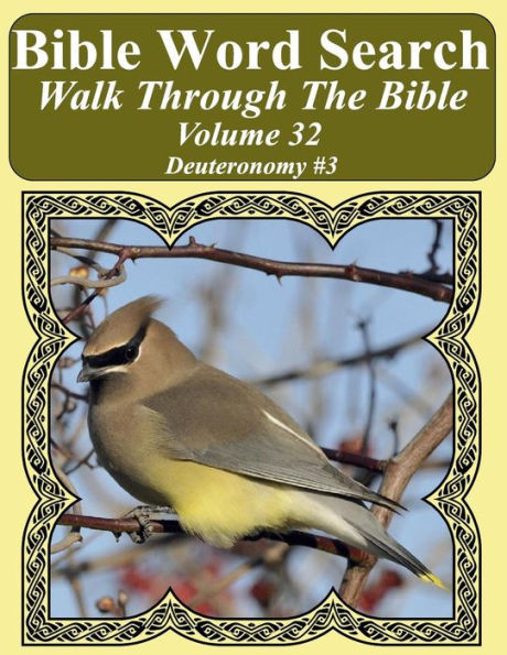 Bible Word Search Walk Through The Bible Volume 32: Deuteronomy #3 Extra Large Print (Bible Word Search Puzzles For Adults Jumbo Print Bird Lover's Edition)