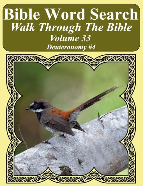 Bible Word Search Walk Through The Bible Volume 33: Deuteronomy #4 Extra Large Print (Bible Word Search Puzzles For Adults Jumbo Print Bird Lover's Edition)