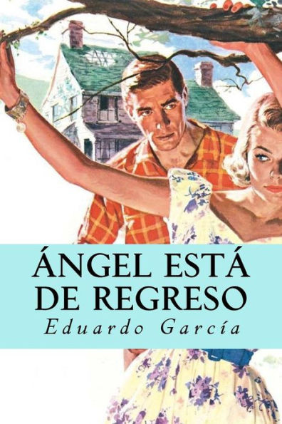 Angel esta de regreso (Spanish Edition)