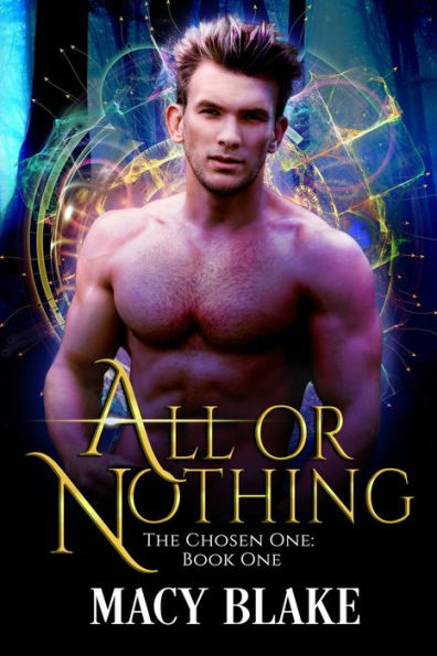All or Nothing: The Chosen One Book One