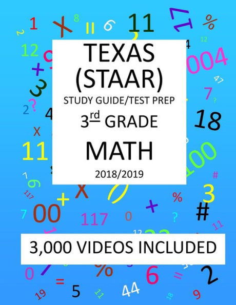 3rd Grade TEXAS STAAR, MATH: 2019: 3rd Grade Texas Assessment Academic Readiness MATH Test prep/study guide