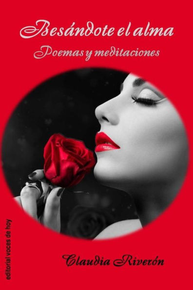 Besándote el alma: Poemas y meditaciones (Spanish Edition)