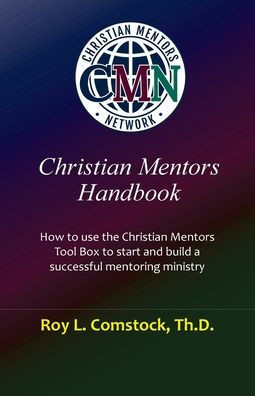 Christian Mentors Handbook: Mentoring His Way