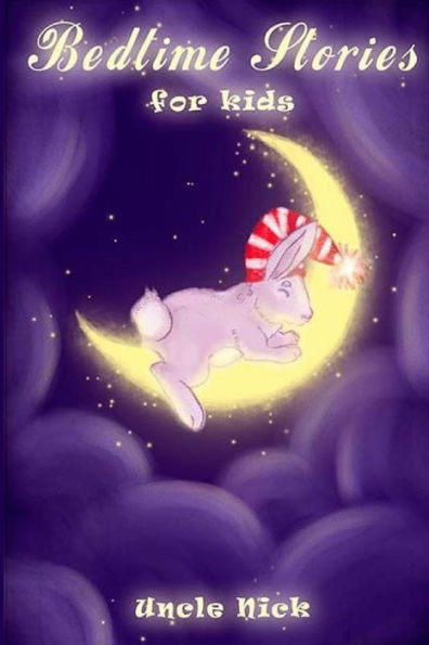 Bedtime Stories for Children: Short Bedtime Stories for Kids