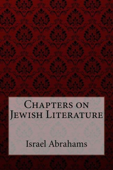 Chapters on Jewish Literature Israel Abrahams