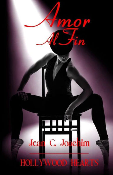 Amor Al Fin (Corazones de Hollywood) (Volume 5) (Spanish Edition)
