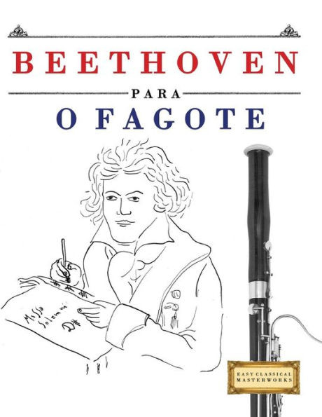 Beethoven para o Fagote: 10 peças fáciles para o Fagote livro para principiantes (Portuguese Edition)