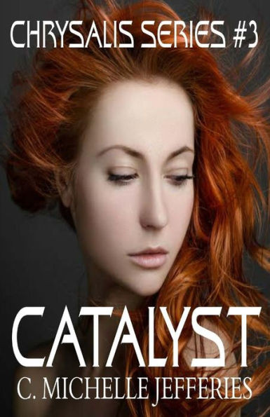 Catalyst (Chrysalis Series)