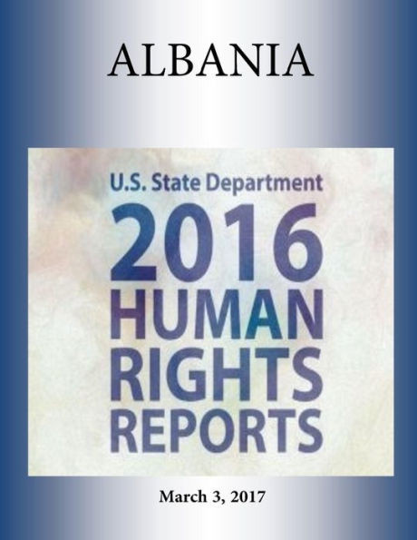 ALBANIA 2016 HUMAN RIGHTS Report
