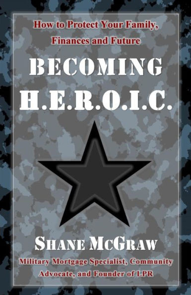 Becoming H.E.R.O.I.C: How to Protect Your Family, Finances, and Future