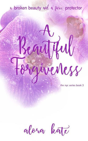 A Beautiful Forgiveness (The NYC)