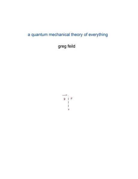 a quantum mechanical Theory of Everything
