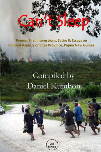 Can't Sleep: Poems, Impressions & Essays From Enga Province Papua New Guinea