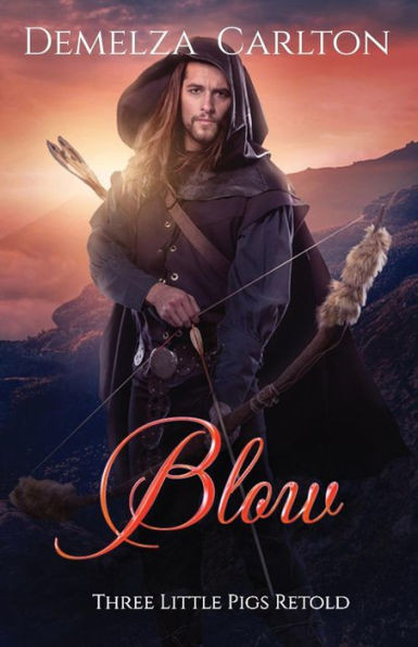 Blow: Three Little Pigs Retold (Romance a Medieval Fairytale)