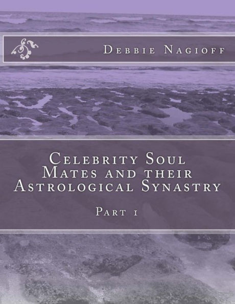 Celebrity Soul Mates and their Astrological Synastry: Part 1