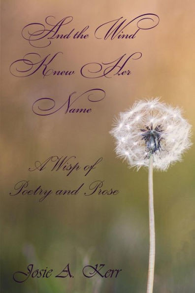 And The Wind Knew Her Name: A Wisp of Poetry and Prose
