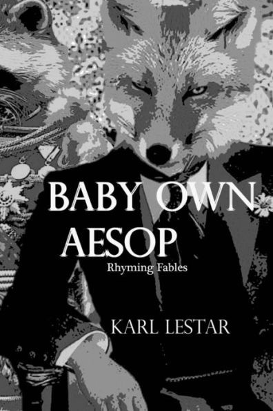 Baby Own Aesop: Rhyming Fables (Dead Books & Minds)