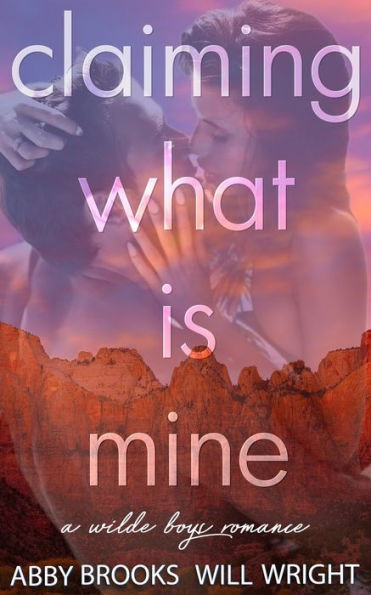 Claiming What Is Mine (Wilde Boys)