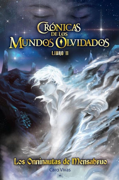 Crónicas de los Mundos Olvidados | Los Onninautas de Mensabruo (Spanish Edition)