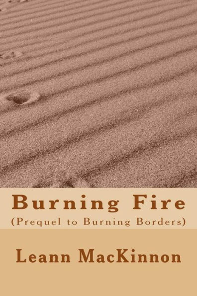 Burning Fire: (Prequel to Burning Borders) (Shalan Chronicles)