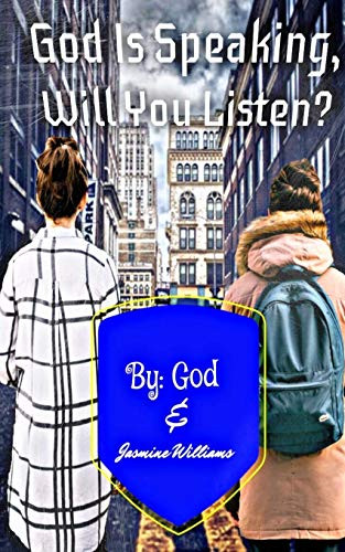 God Is Speaking, Will you Listen?