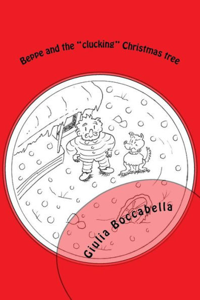 Beppe and the "clucking" Christmas tree (Beppe and his farmyard adventures)