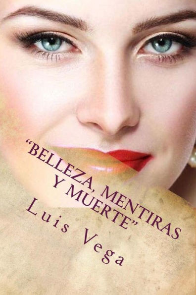 Belleza, Mentiras y Muerte: "Dispuesta a todo por el Dinero"
