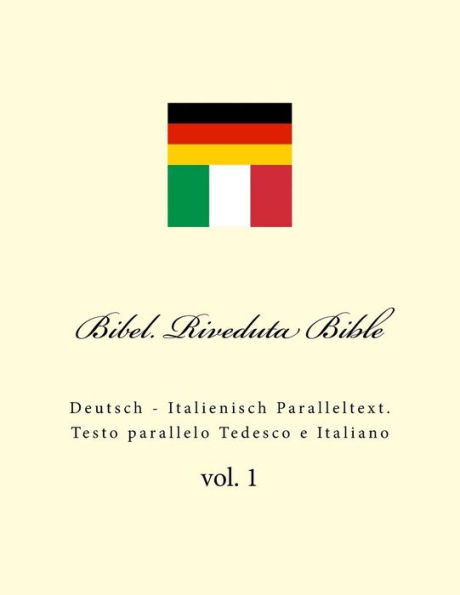 Bibel. Riveduta Bible: Deutsch - Italienisch Paralleltext. Testo parallelo Tedesco e Italiano (German Edition)