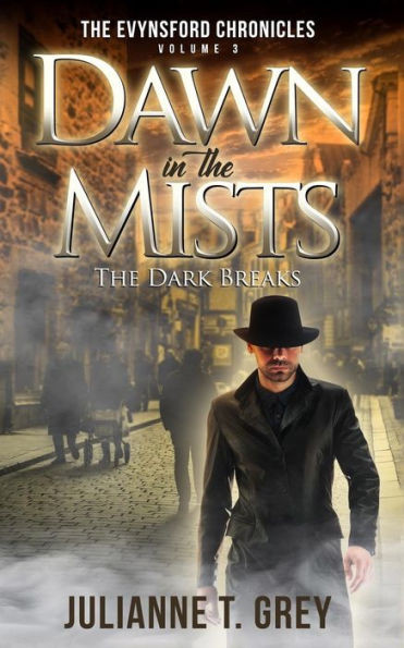 Dawn in the Mists - The Dark Breaks: Christian Mystery & Suspense Romance (The Evynsford Chronicles)