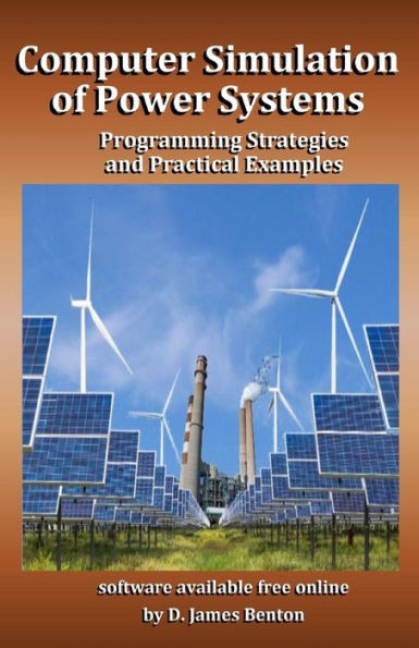 Computer Simulation of Power Systems: Programming Strategies and Practical Examples