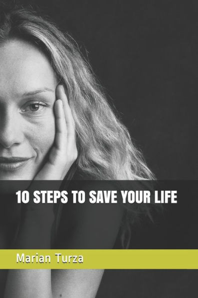 10 STEPS TO SAVE YOUR LIFE